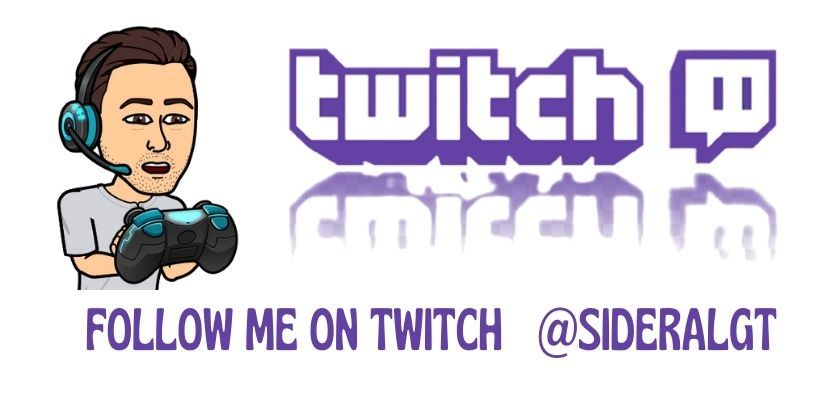 FOLLOW ME ON TWITCH! @SIDERALGT